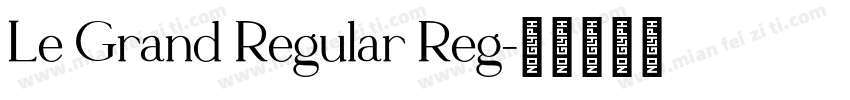 Le Grand Regular Reg字体转换